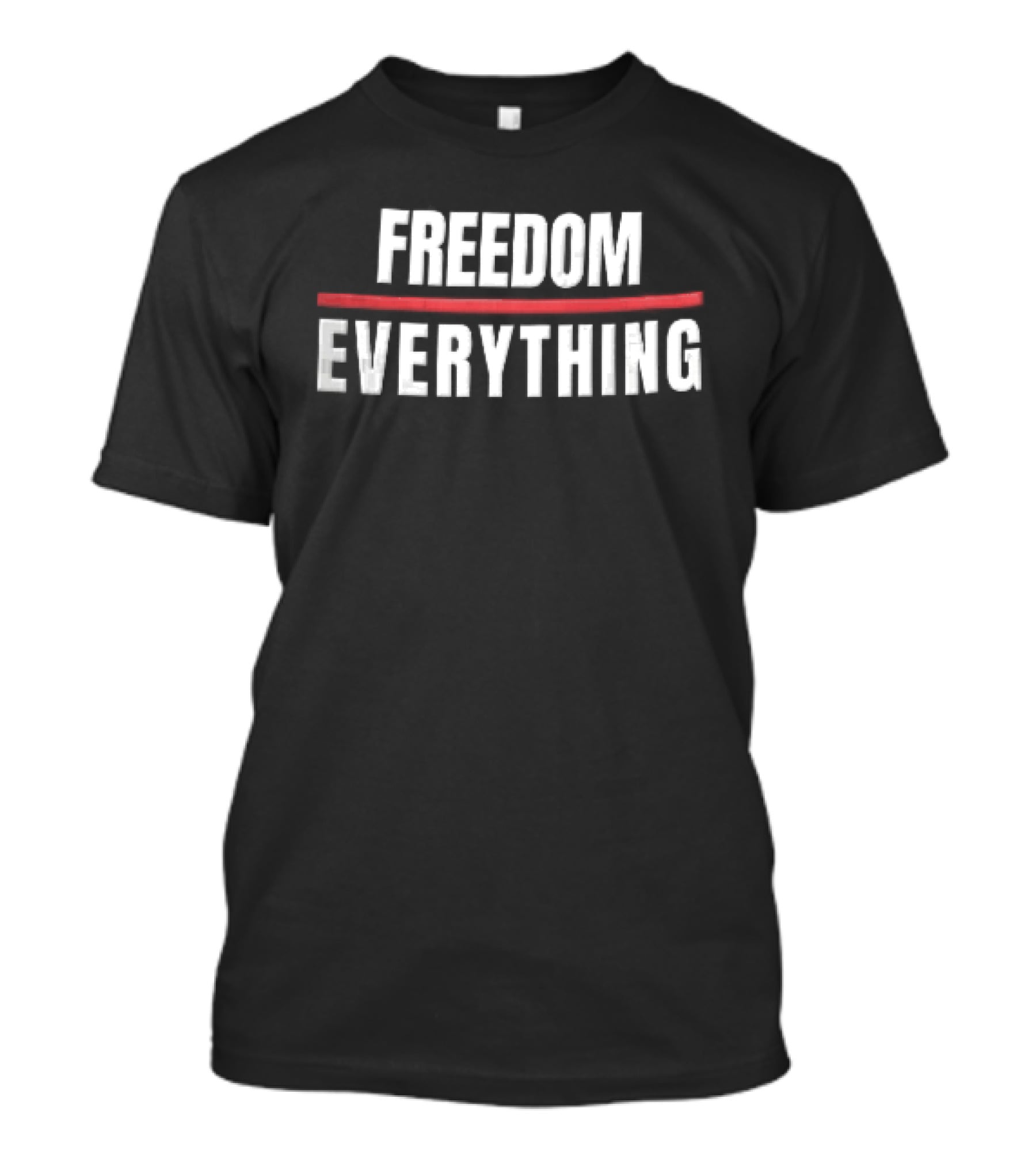 Freedom Over Everything T-Shirt