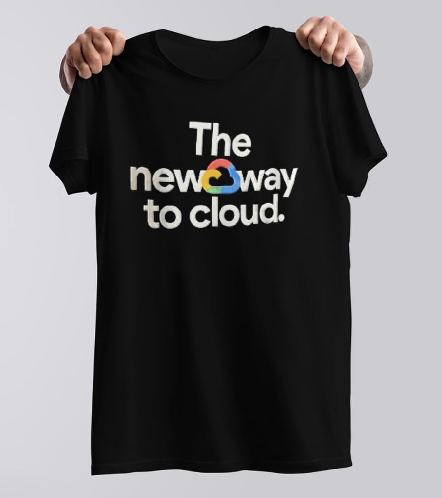 The New Way To Cloud Google Cloud Colorful T-Shirt