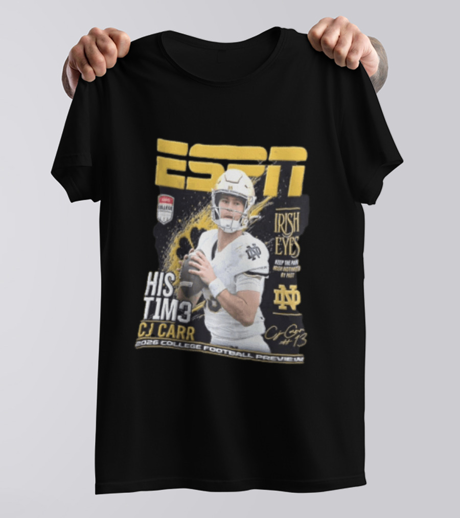 ESPN His Time CJ Carr Notre Dame Irish Eyes College Football Preview 2026 T-Shirt