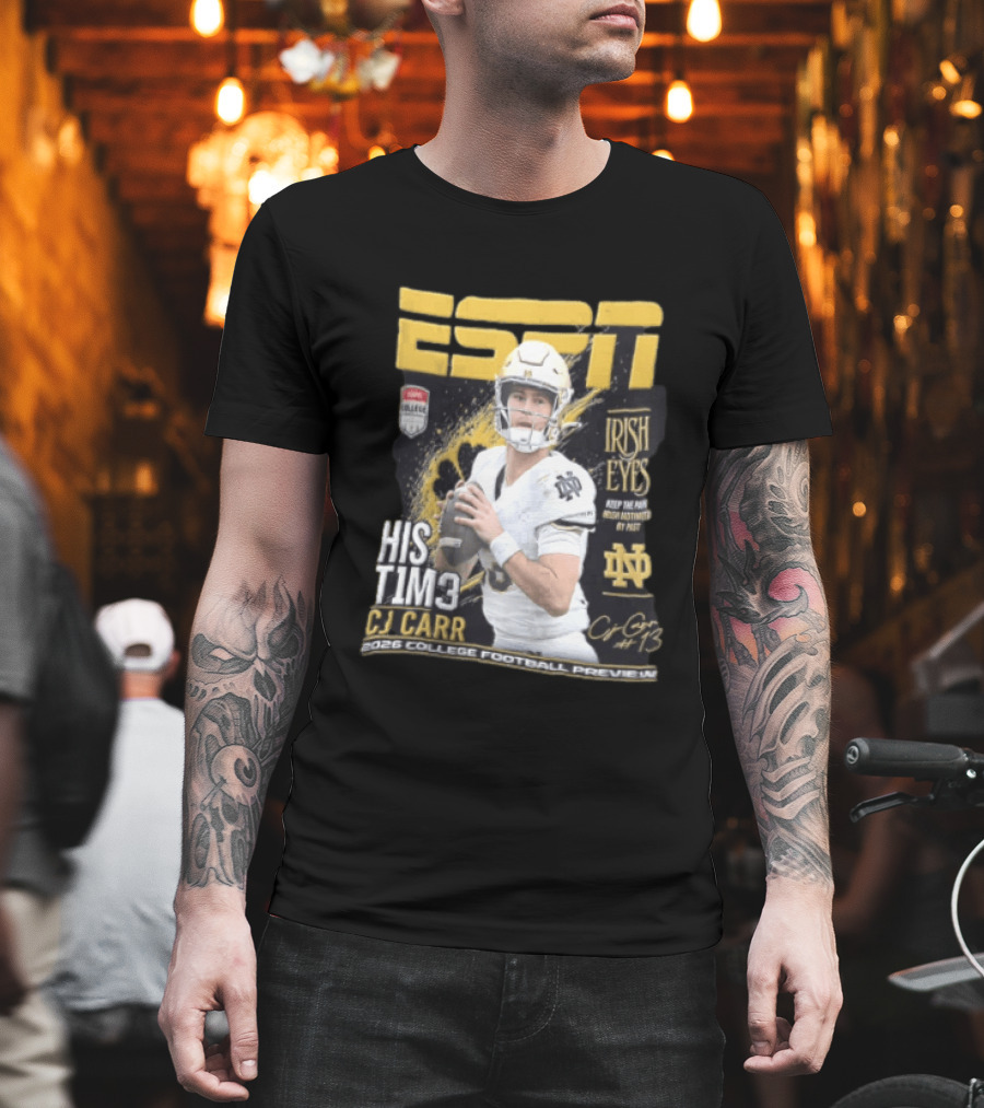 ESPN His Time CJ Carr Notre Dame Irish Eyes College Football Preview 2026 T-Shirt