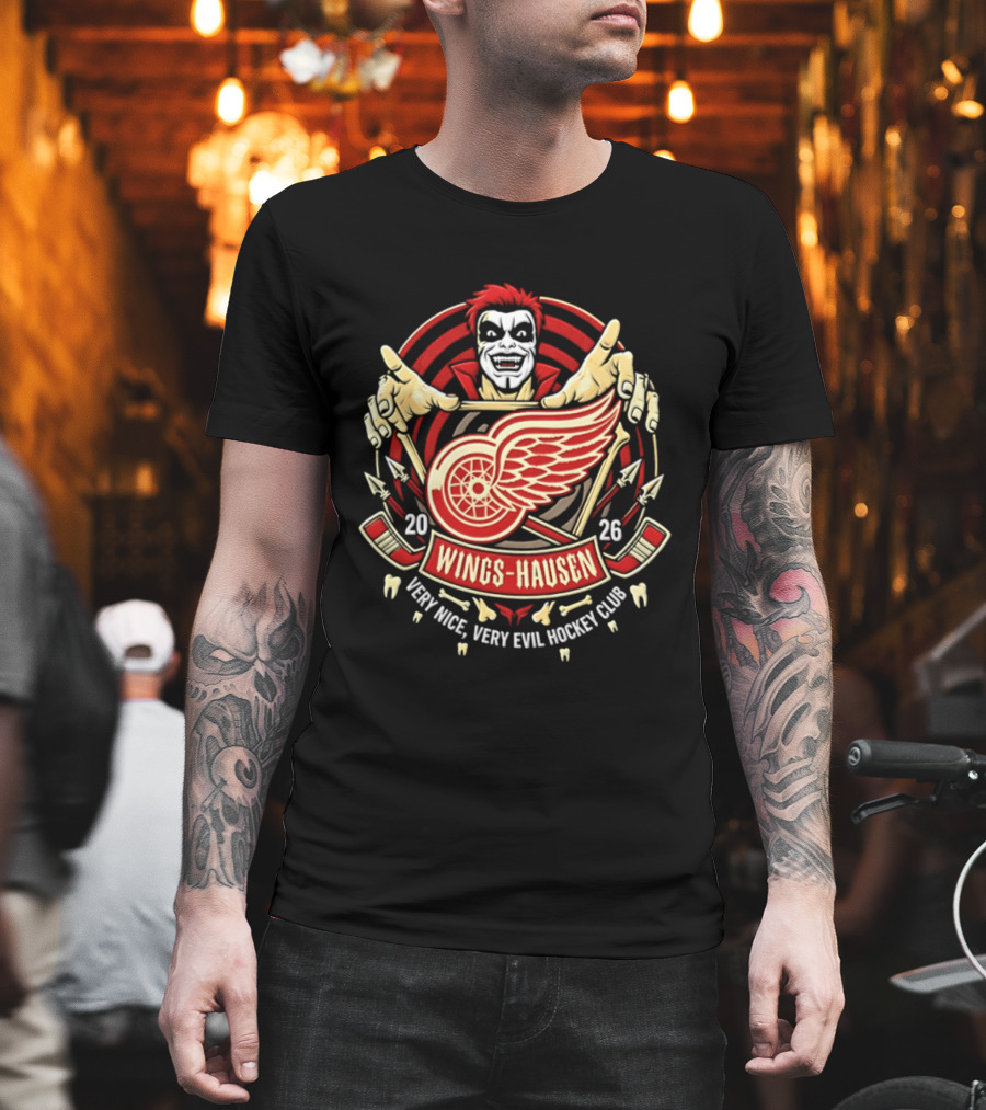 Wings Hausen Detroit Red Wings Very Nice Very Evil Hockey Club 2026 T-Shirt