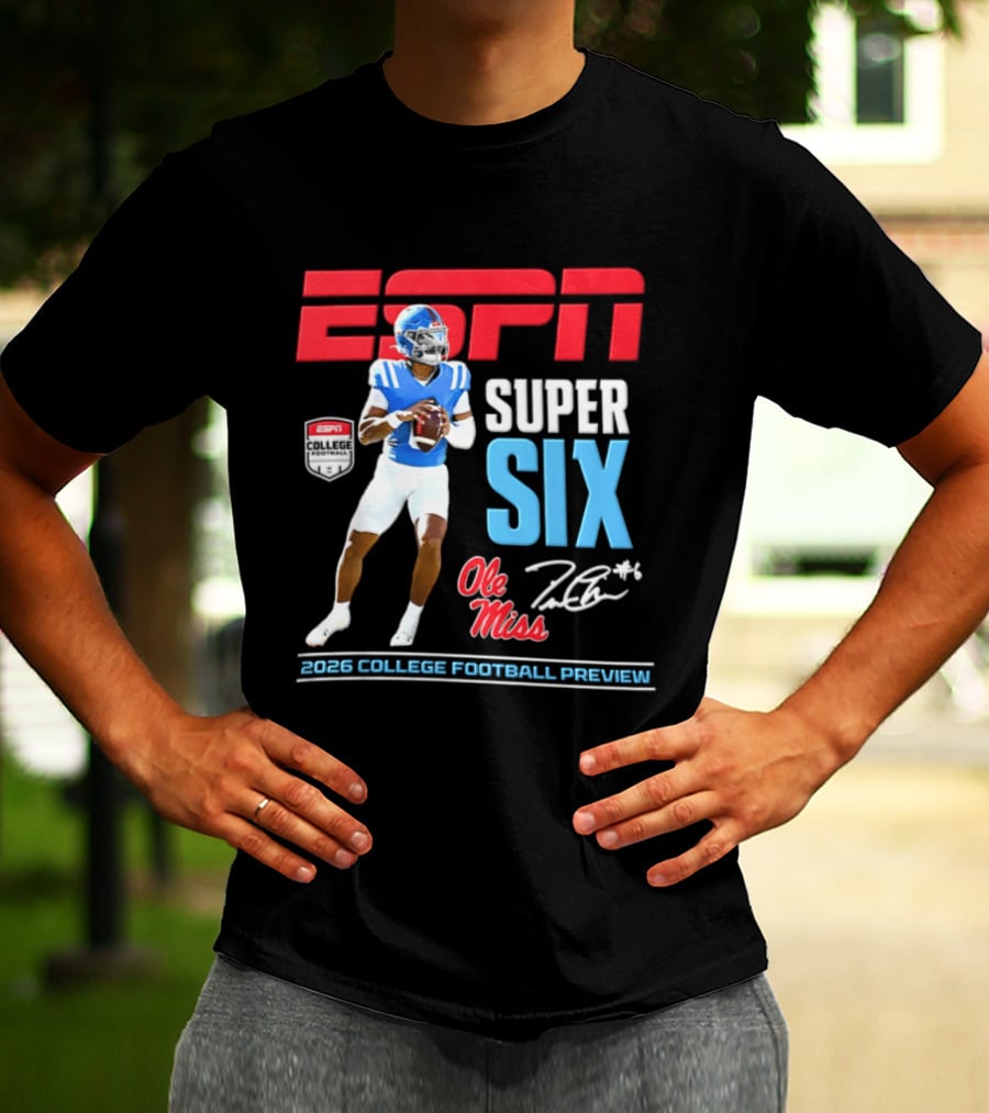 Ole Miss Jaxson Dart ESPN Super Six 2026 College Football Preview T-Shirt