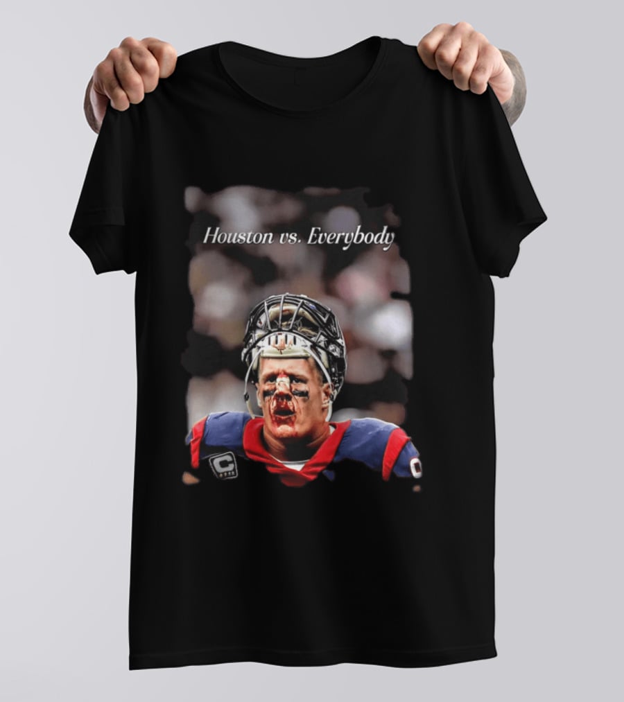 Houston Vs Everybody JJ Watt Texans Football Battleground T-Shirt