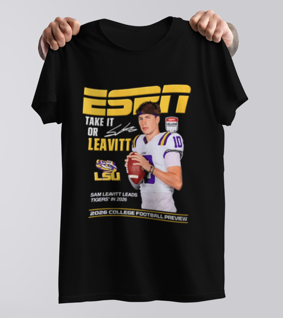 ESPN Sam Leavitt LSU Football 2026 Take It Or Leavitt T-Shirt