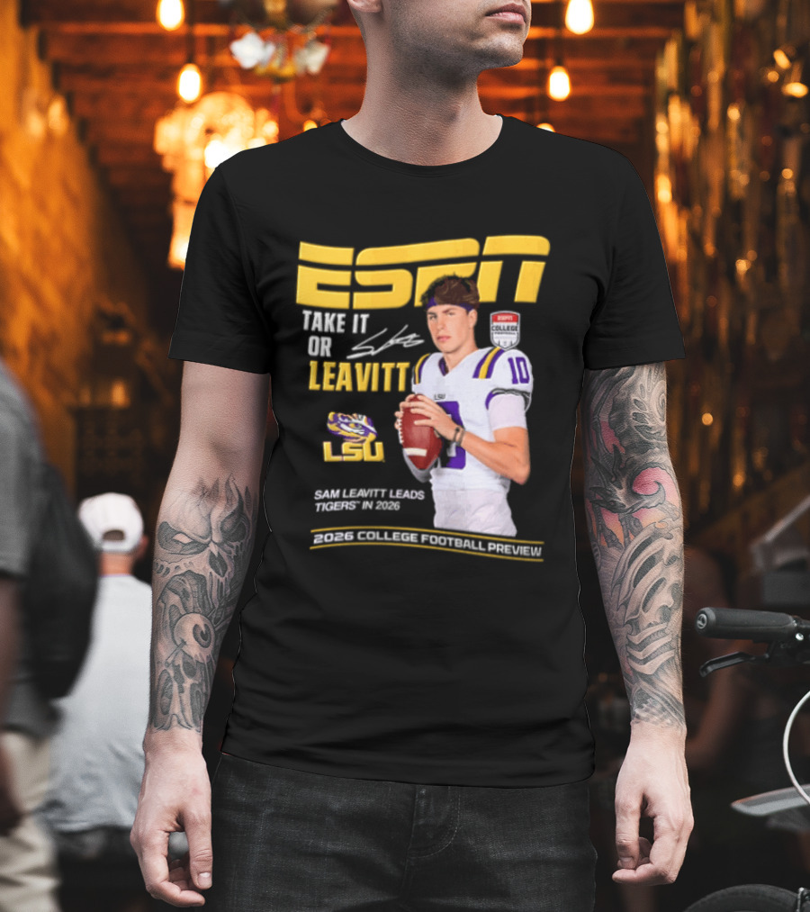 ESPN Sam Leavitt LSU Football 2026 Take It Or Leavitt T-Shirt