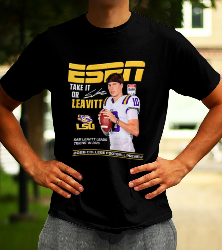 ESPN Sam Leavitt LSU Football 2026 Take It Or Leavitt T-Shirt