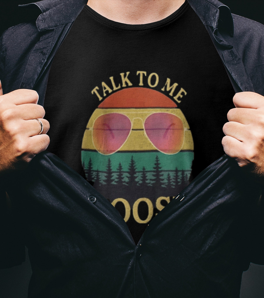 Talk To Me Goose Aviator Sunglasses Sunset Forest T-Shirt