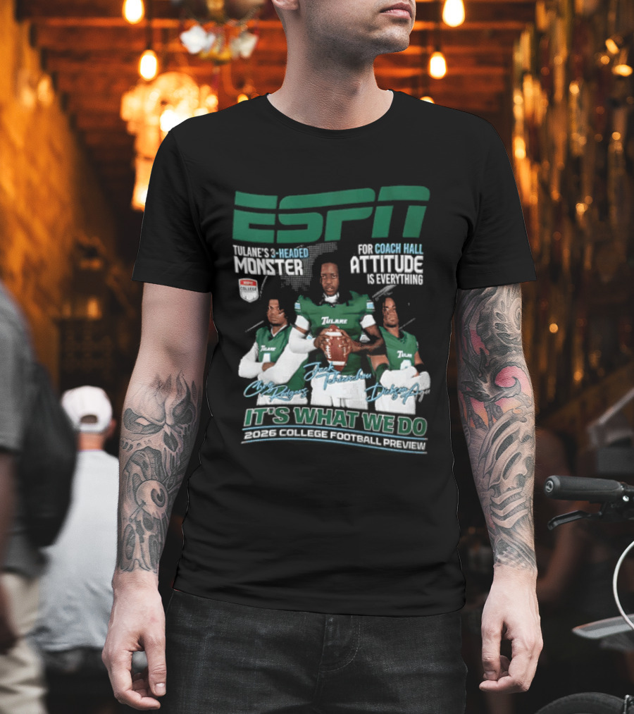 ESPN Tulane 2026 College Football Preview Three Headed Monster Coach Hall Attitude T-Shirt