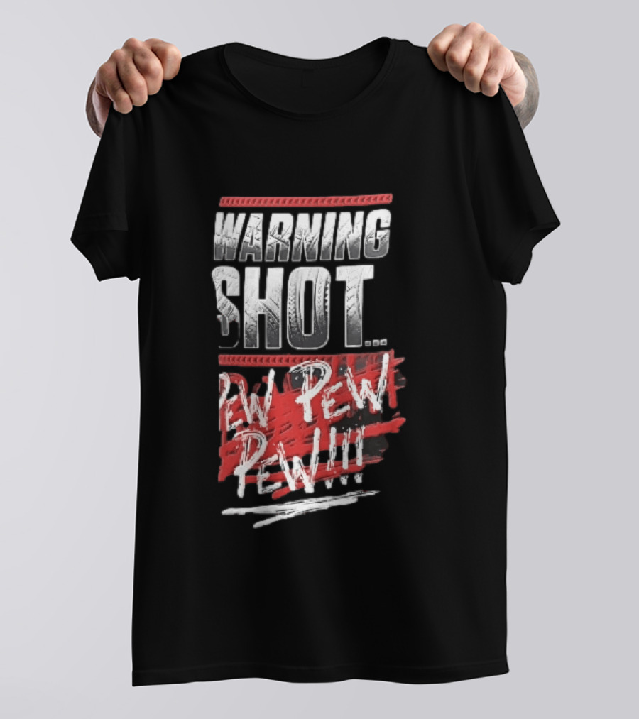Warning Shot Pew Pew Pew Text Design With Red And White Effects T-Shirt