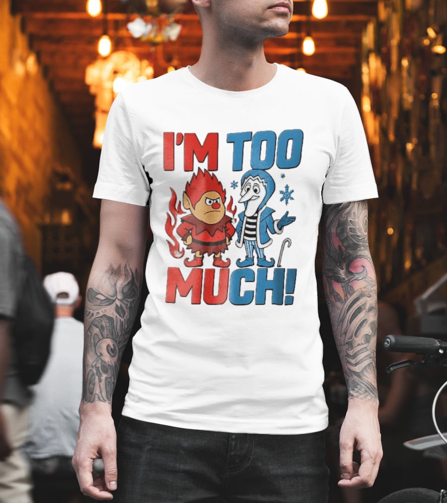 I'm Too Much Heat Miser Snow Miser Cartoon Characters Snowflakes T-Shirt
