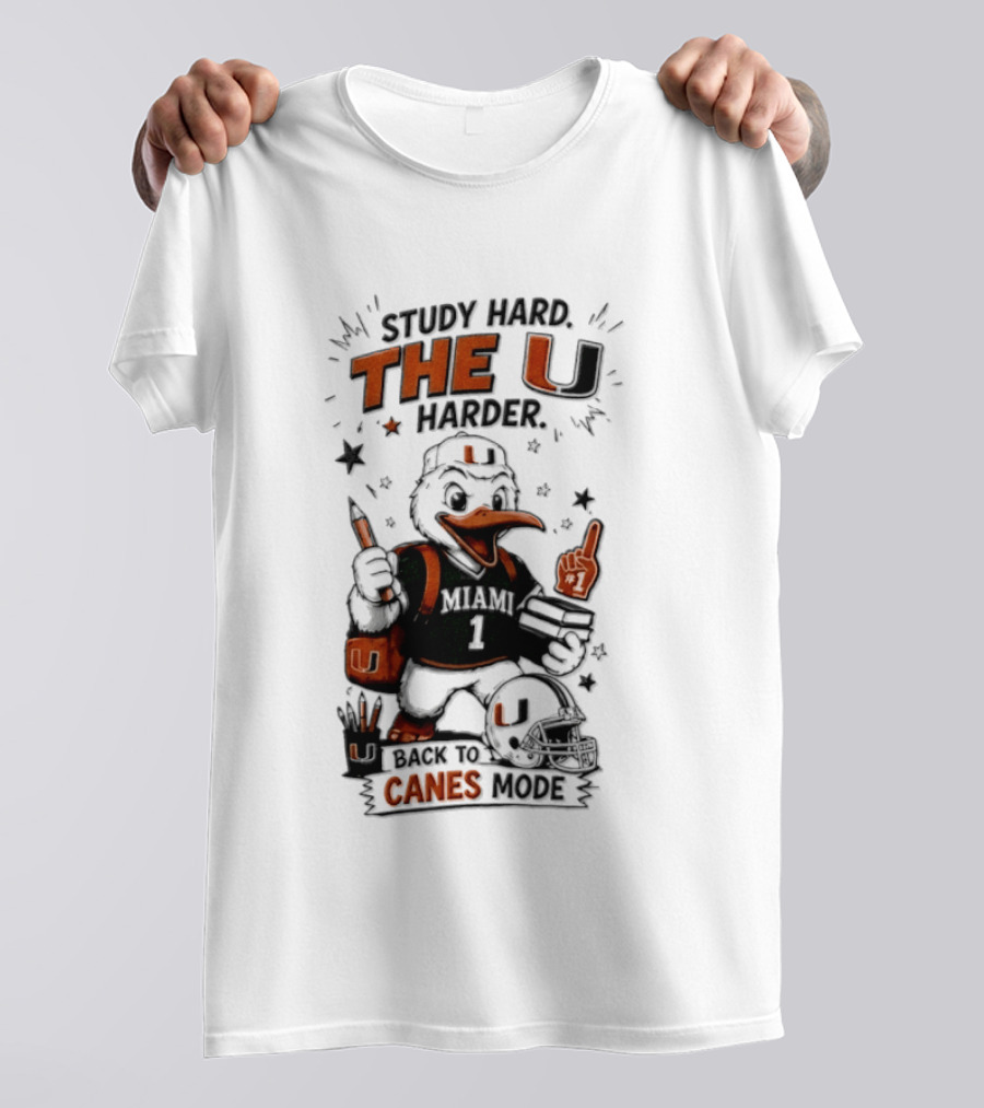 Study Hard The U Harder Canes Mode Miami Hurricanes T-Shirt