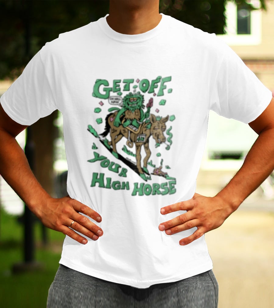 Get Off Your High Horse Killer Acid Trippy Creature Riding Horse Green Creature T-Shirt