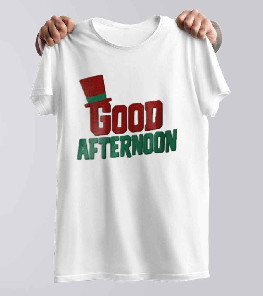 Good Afternoon Red Top Hat Green Letters T-Shirt