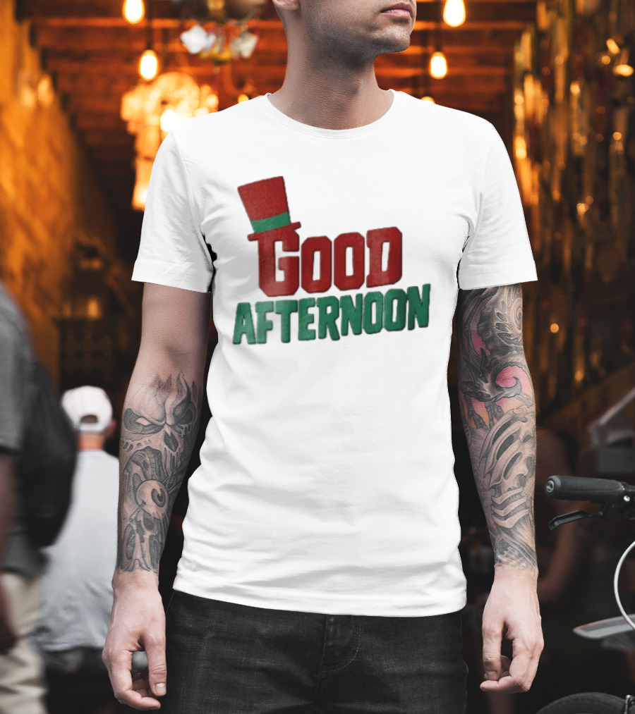 Good Afternoon Red Top Hat Green Letters T-Shirt