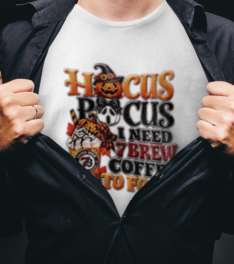Hocus Pocus I Need 7 Brew Coffee To Focus Halloween Pumpkin Jack O' Lantern Drink T-Shirt