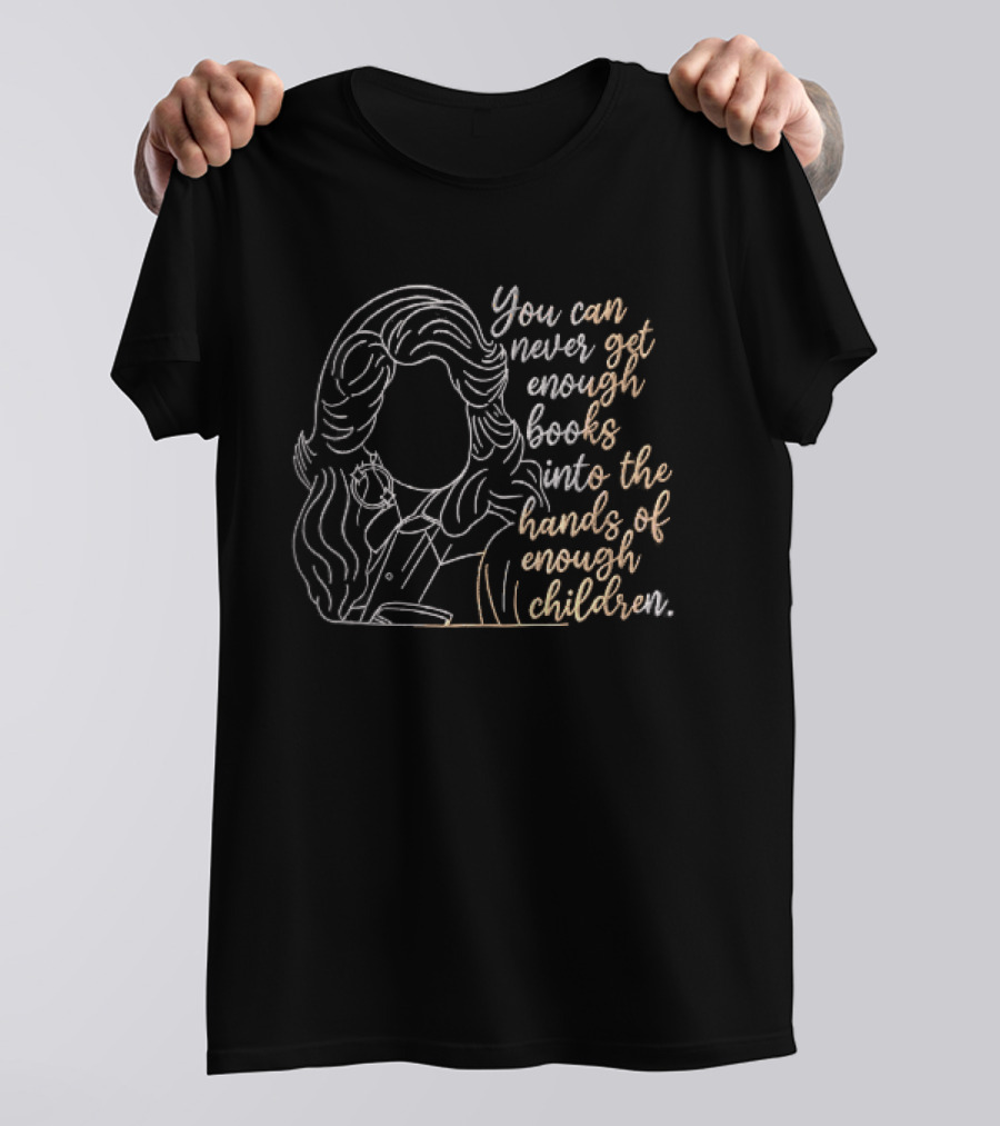You Can Never Get Enough Books Into The Hands Of Children Faceless Woman Reading T-Shirt