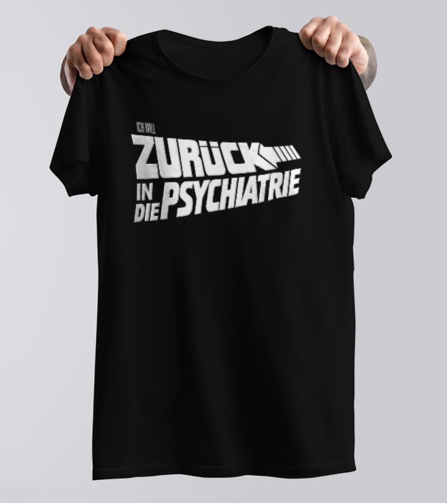 Ich Will Zurück In Die Psychiatrie Back To The Future T-Shirt