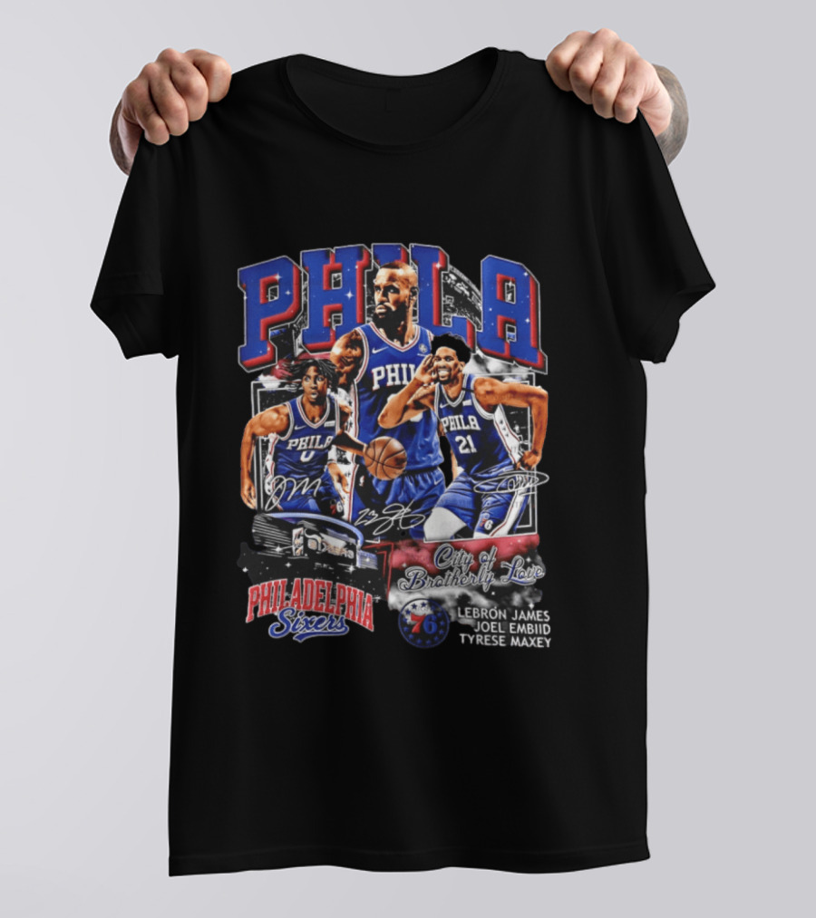Phila Philadelphia 76ers City Of Brotherly Love LeBron James Joel Embiid Tyrese Maxey T-Shirt