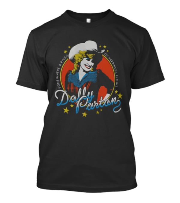 Somewhere A River Of Happiness Flows Dolly Parton Country Music Icon Cowboy Hat Stars T-Shirt