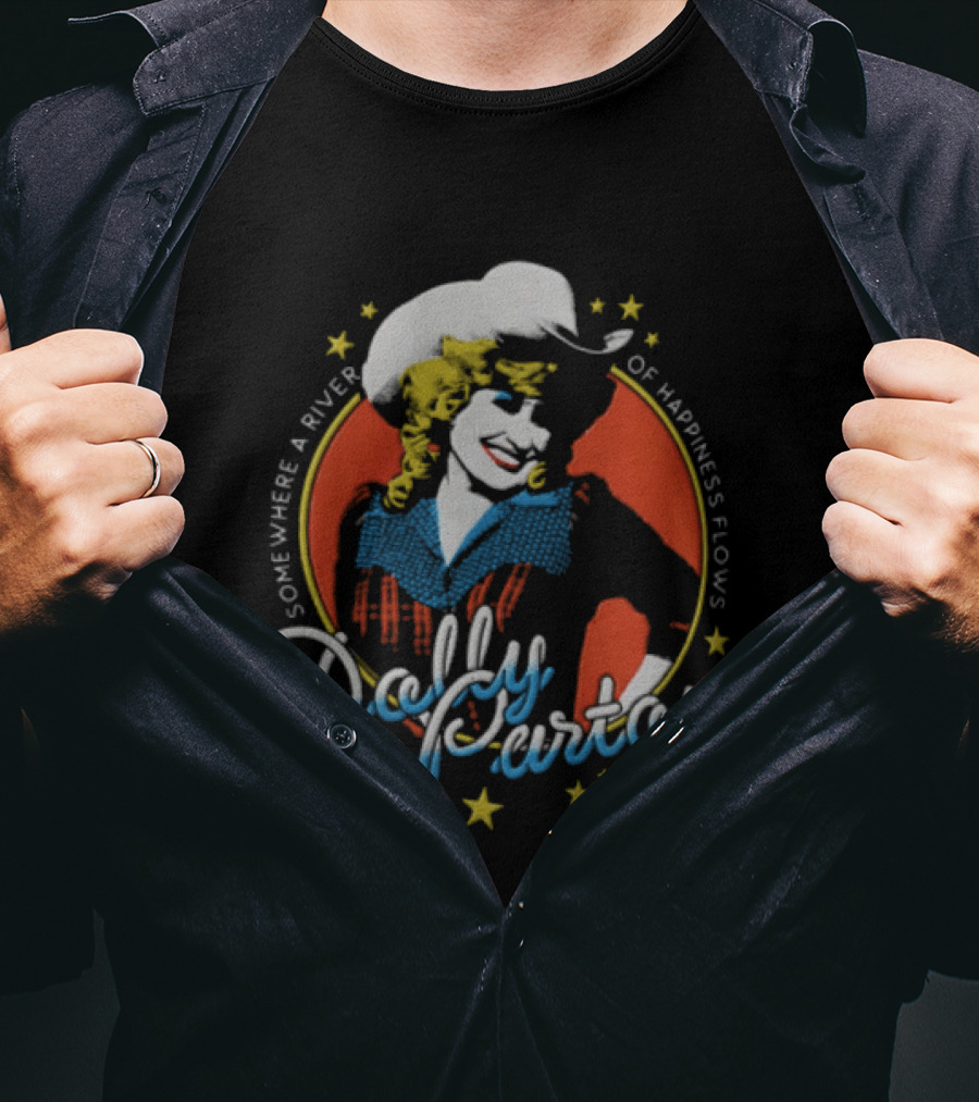 Somewhere A River Of Happiness Flows Dolly Parton Country Music Icon Cowboy Hat Stars T-Shirt