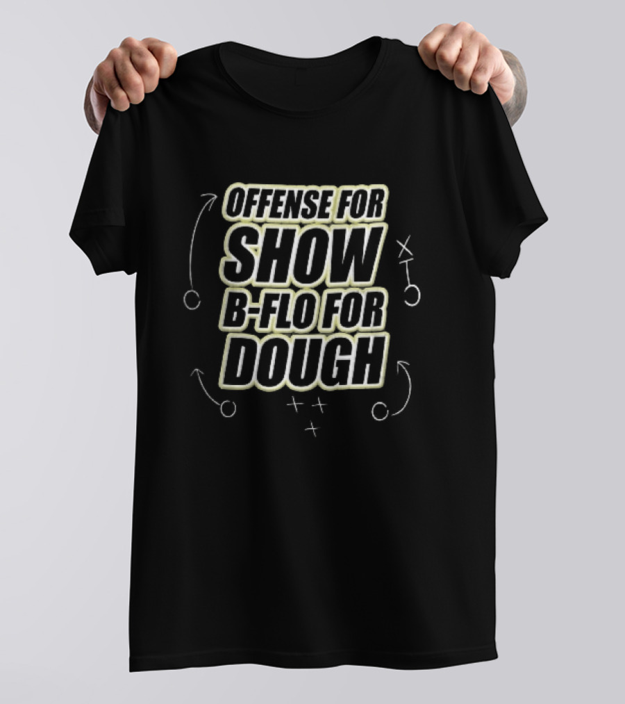 Offense For Show B Flo For Dough Football Playbook Diagram Strategy T-Shirt
