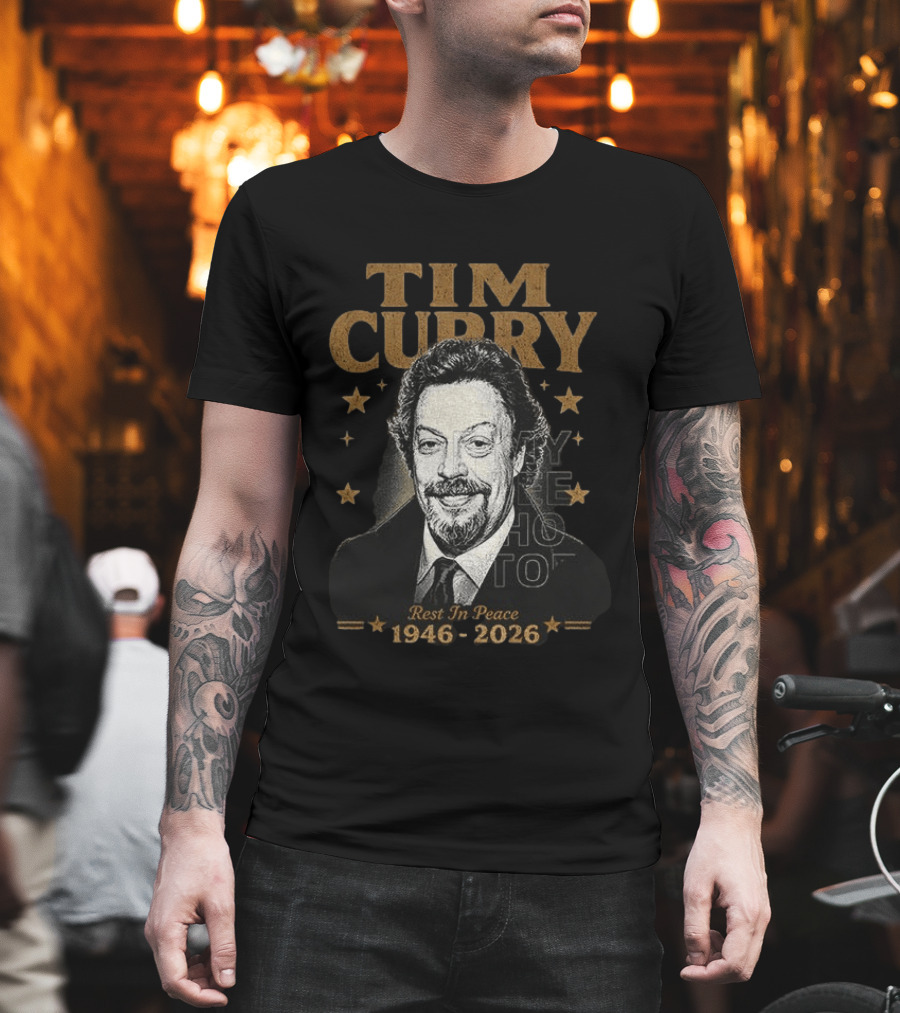 Tim Curry Rest In Peace 1946 2026 Memorial T-Shirt