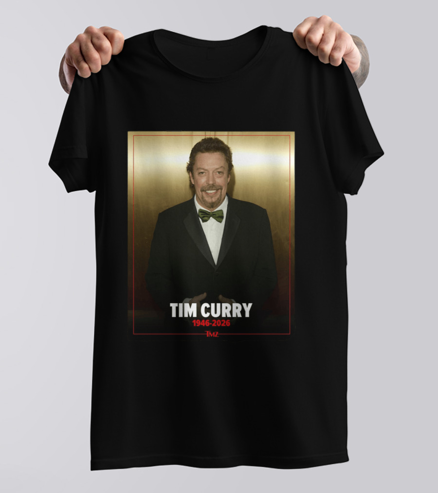 Tim Curry 1946 2026 TMZ T-Shirt