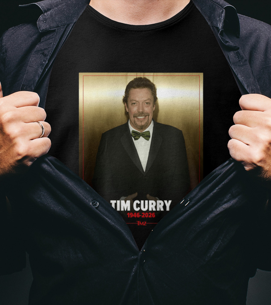 Tim Curry 1946 2026 TMZ T-Shirt