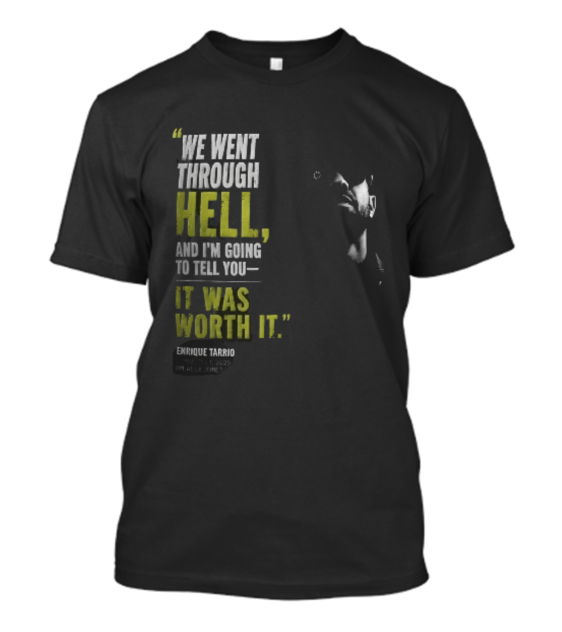 We Went Through Hell And I'm Going To Tell You It Was Worth It Enrique Tarrio 2025 T-Shirt