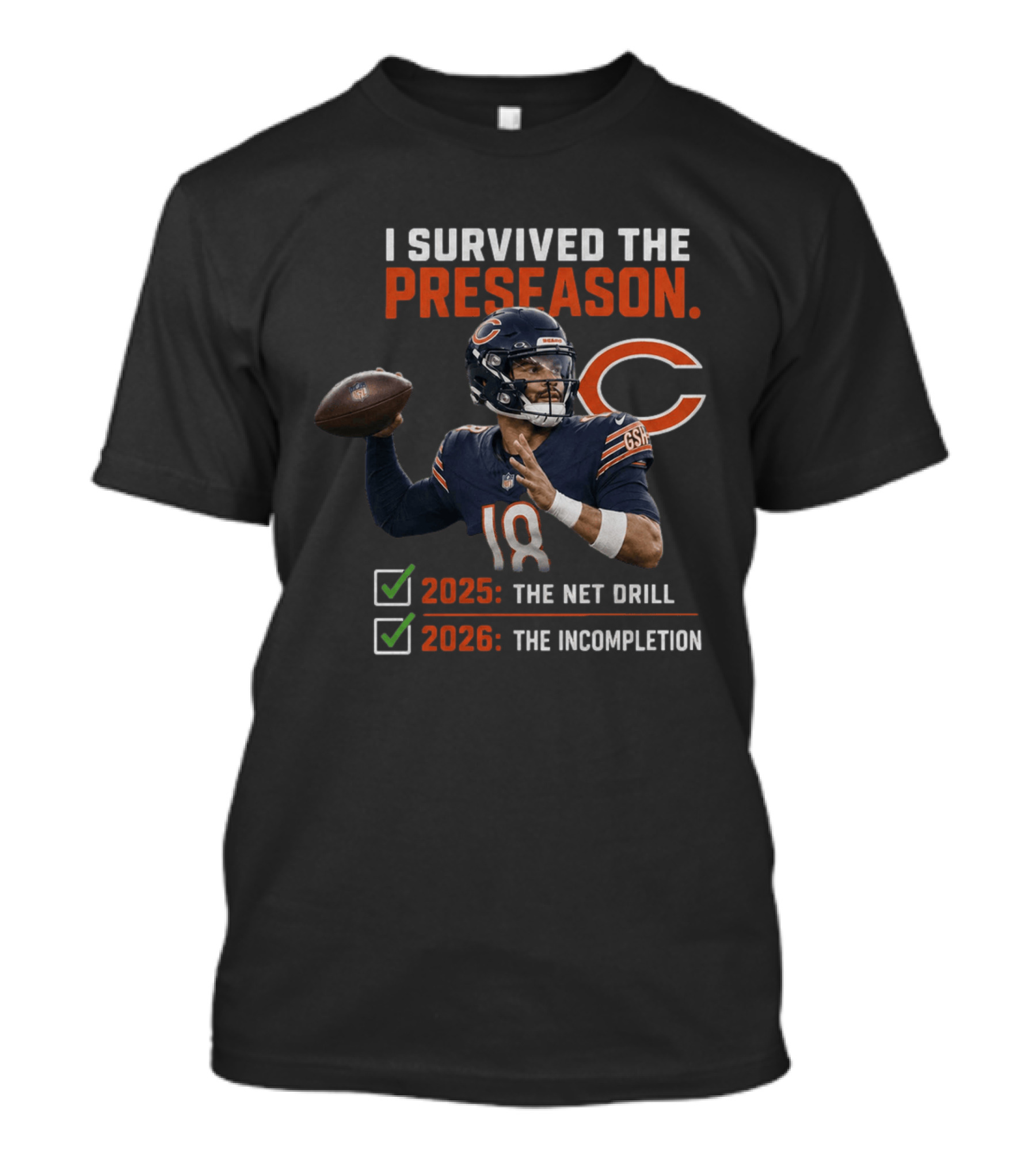Caleb Williams Chicago 2025 The Net Drill 2026 The Incompletion I Survived The Preseason T-Shirt