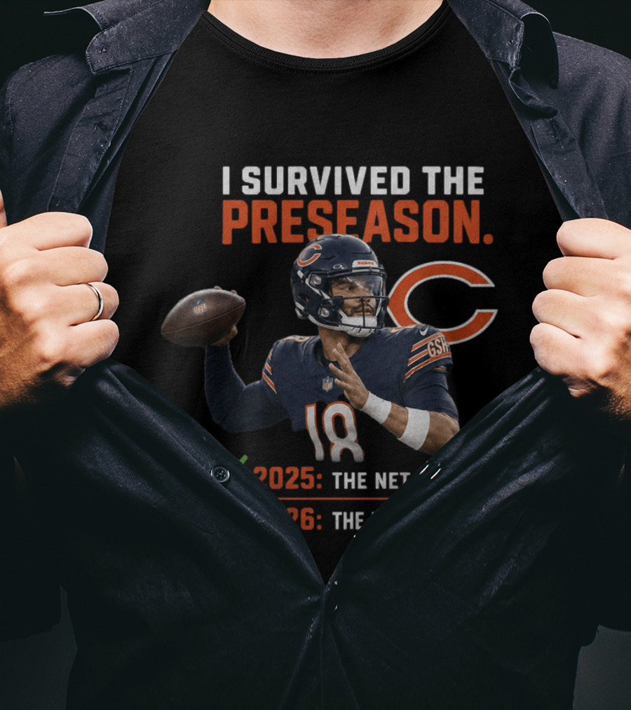Caleb Williams Chicago 2025 The Net Drill 2026 The Incompletion I Survived The Preseason T-Shirt