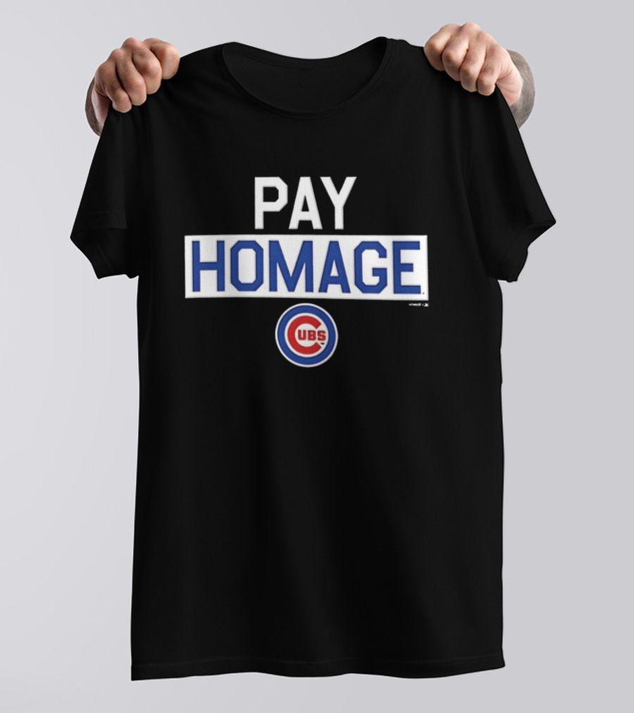 PAY HOMAGE Chicago Cubs C T-Shirt