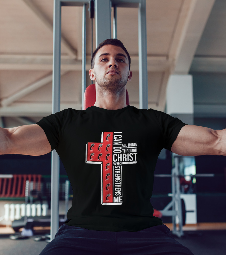 Cincinnati Bearcats I Can Do All Things Through Christ Who Strengthens Me Red Cross Christian NCAA T-Shirt