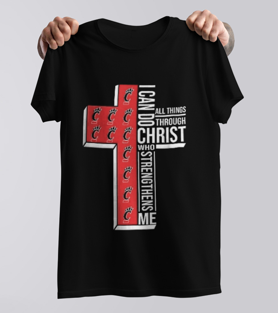 Cincinnati Bearcats I Can Do All Things Through Christ Who Strengthens Me Red Cross Christian NCAA T-Shirt