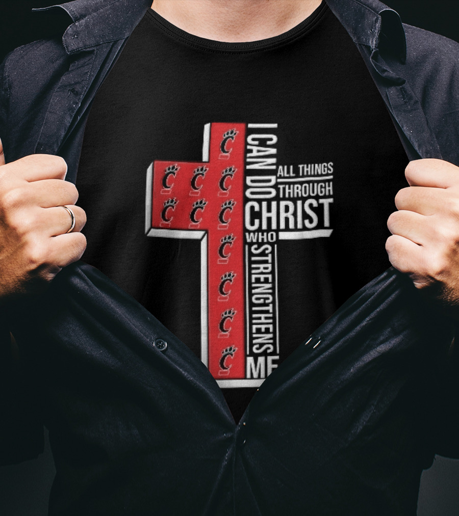 Cincinnati Bearcats I Can Do All Things Through Christ Who Strengthens Me Red Cross Christian NCAA T-Shirt