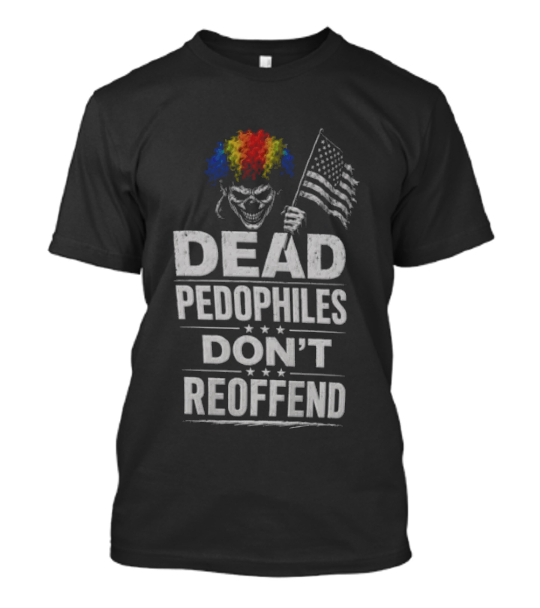 Dead Pedophiles Don't Reoffend Clown USA Flag T-Shirt