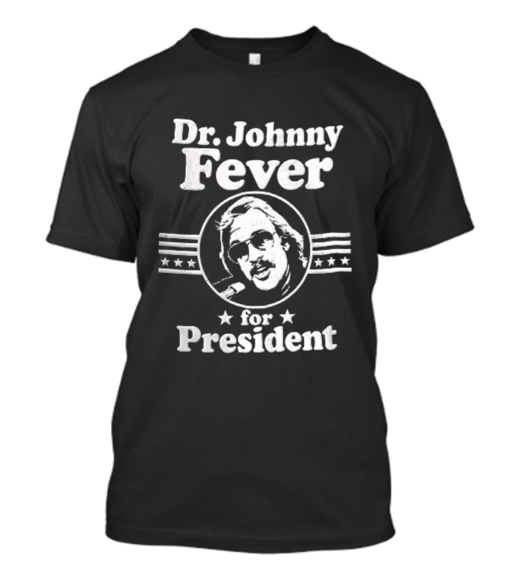 Dr Johnny Fever For President Distressed Retro Design With Sunglasses And Stars T-Shirt