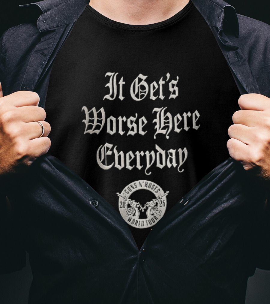 Guns N Roses It Gets Worse Here Everyday World Tour 2026 Gothic Crossed Pistols T-Shirt