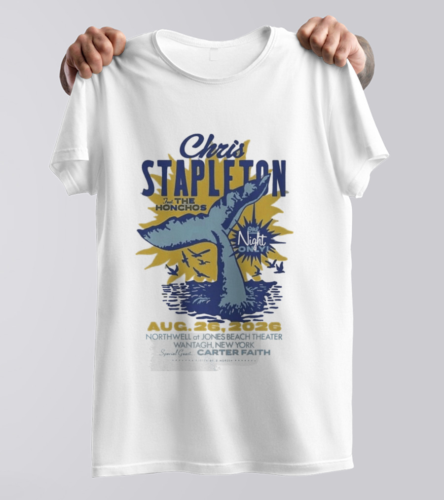 Chris Stapleton One Night Only August 26 2026 Northwell At Jones Beach Theater Wantagh NY Special Guest Carter Faith T-Shirt