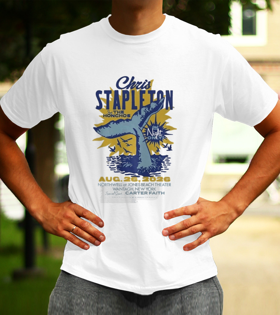 Chris Stapleton One Night Only August 26 2026 Northwell At Jones Beach Theater Wantagh NY Special Guest Carter Faith T-Shirt