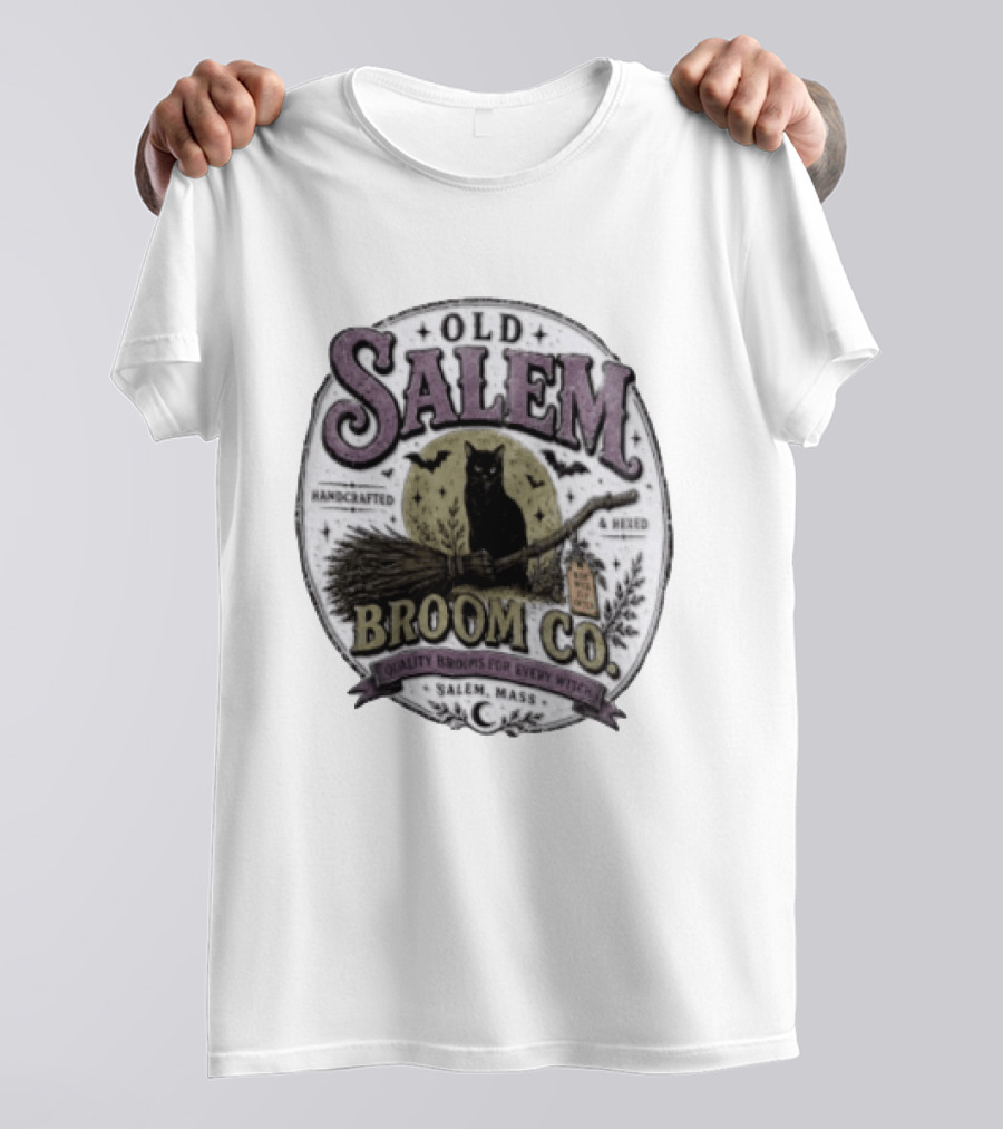 Old Salem Broom Co Handcrafted And Hexed Quality Brooms For Every Witch Salem Mass T-Shirt