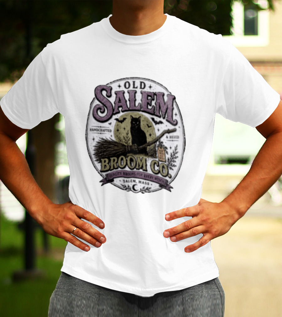 Old Salem Broom Co Handcrafted And Hexed Quality Brooms For Every Witch Salem Mass T-Shirt