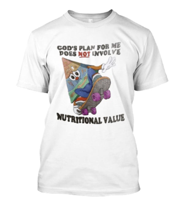 God's Plan For Me Does Not Involve Nutritional Value Skateboarding Food Pyramid T-Shirt