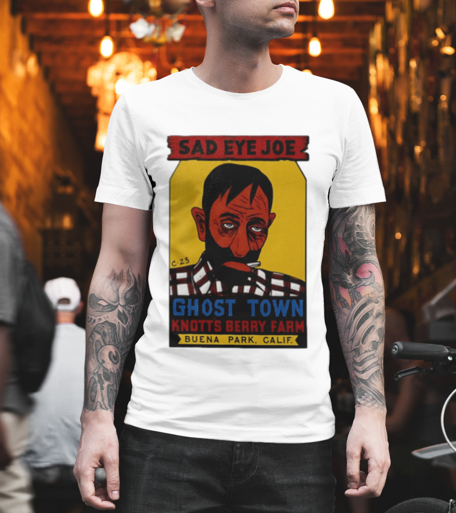Sad Eye Joe Ghost Town Knott's Berry Farm Buena Park Californi T-Shirt