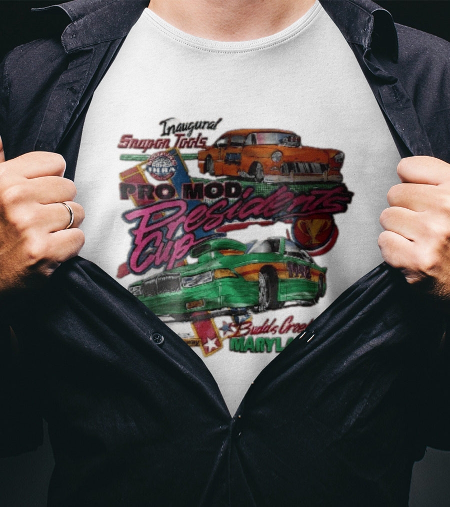 Inaugural Snap On Tools Pro Mod Presidents Cup Budds Creek Maryland 1992 Drag Racing Cars T-Shirt