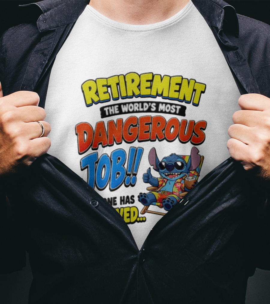 Retirement The World's Most Dangerous Job Stitch No One Has Survived T-Shirt