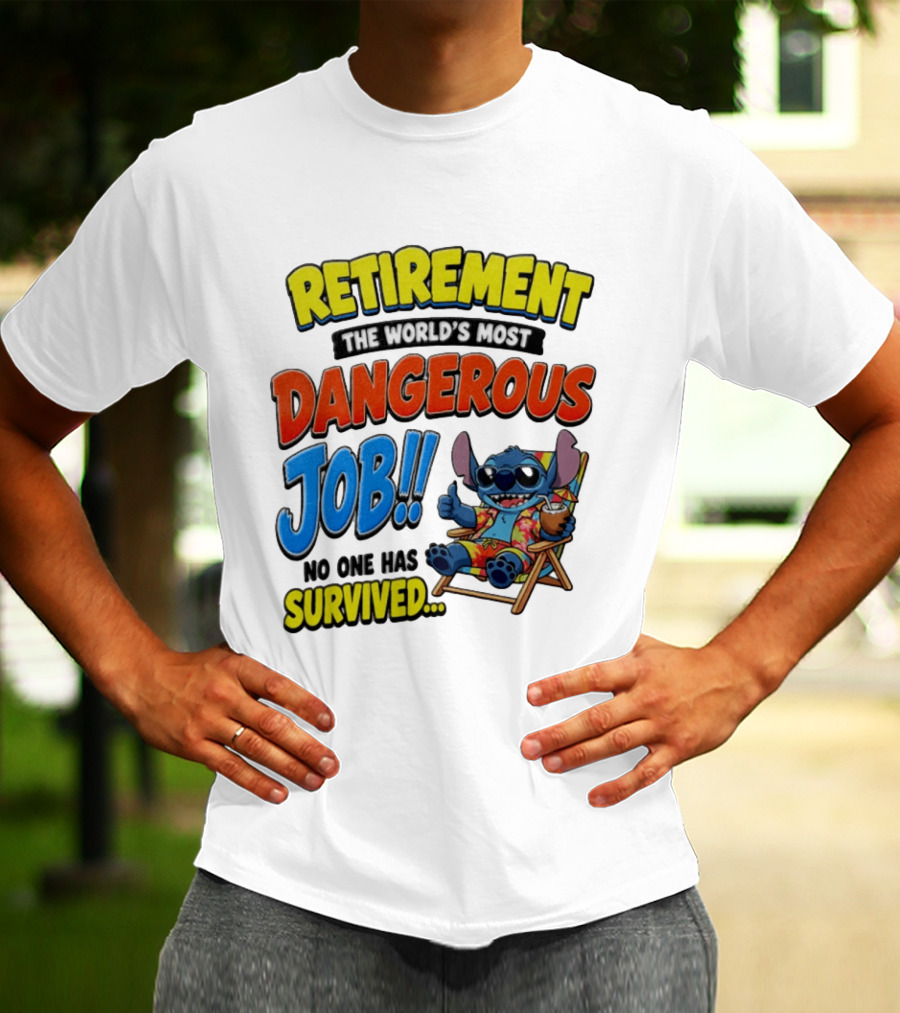 Retirement The World's Most Dangerous Job Stitch No One Has Survived T-Shirt