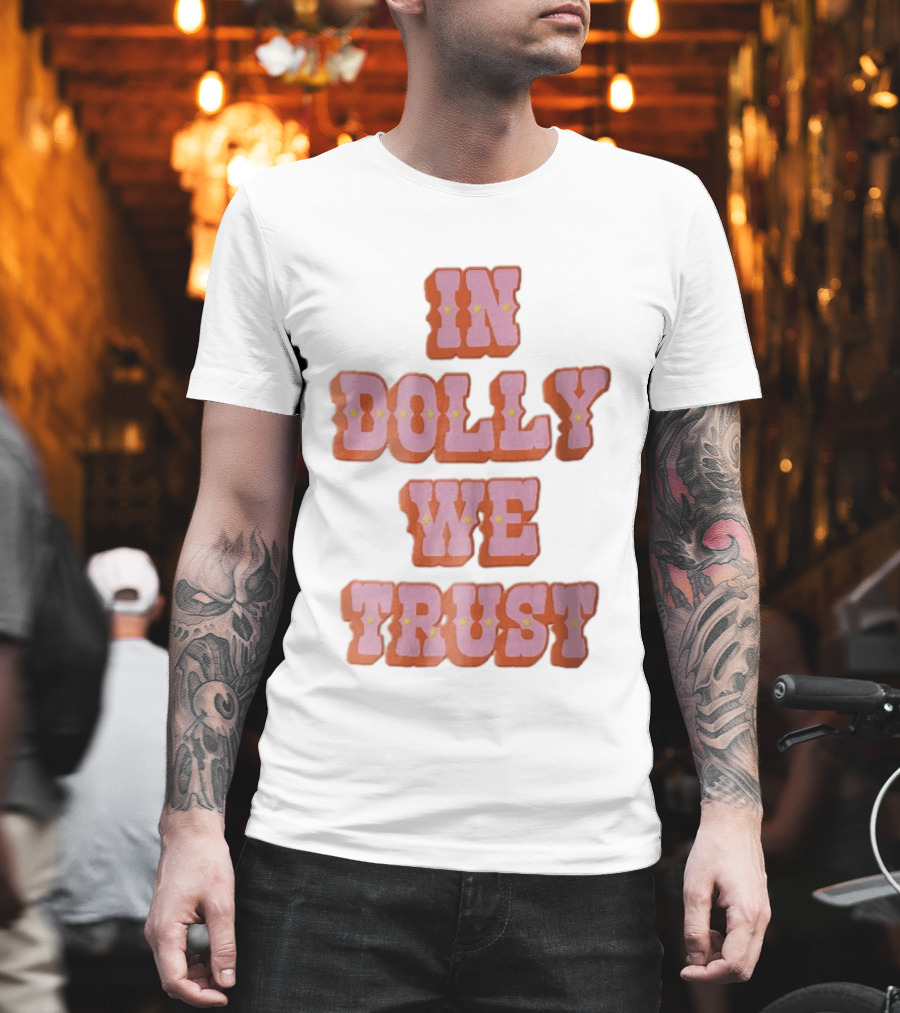 In Dolly We Trust Pink Orange Western Yellow Stars T-Shirt