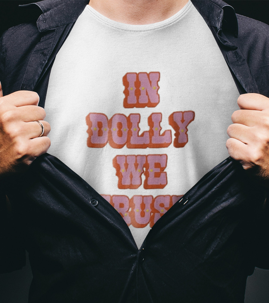 In Dolly We Trust Pink Orange Western Yellow Stars T-Shirt