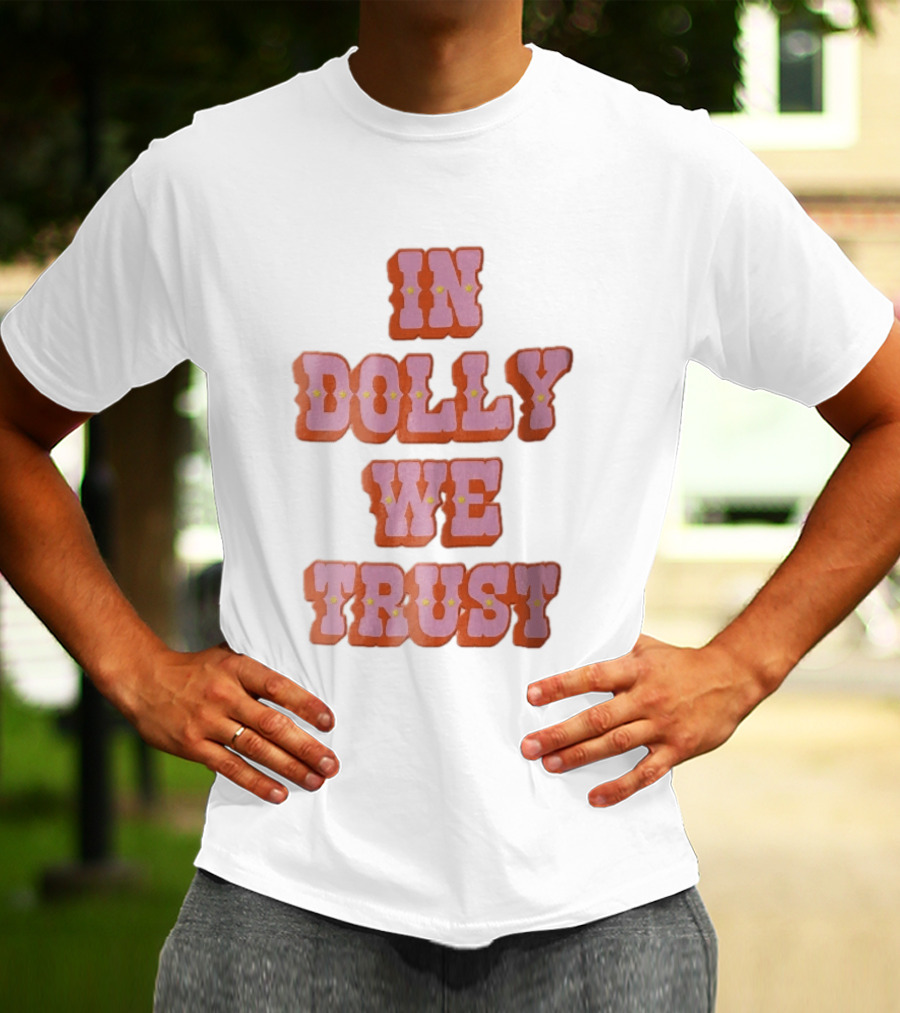 In Dolly We Trust Pink Orange Western Yellow Stars T-Shirt